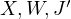 X, W,J ′ 