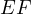 EF  