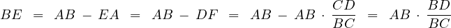 BE  =  AB  - EA  =  AB  - DF   =  AB  - AB  ⋅ CD- =  AB  ⋅ BD-
                                             BC           BC
