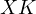 XK  