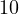 10  