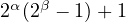  α β
2 (2 - 1)+ 1  