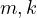 m,k  