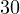 30  